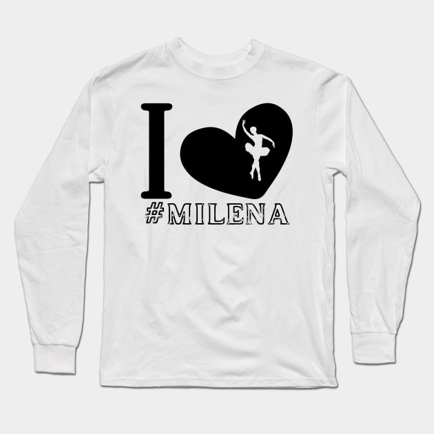 I love ballet. Milena. Long Sleeve T-Shirt by MartaBudzenPL